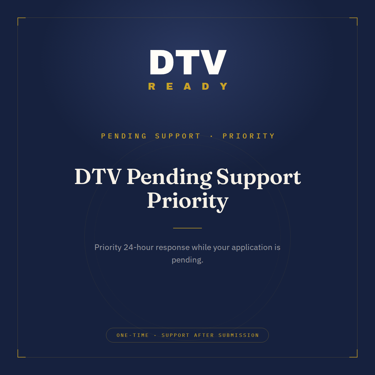 DTV Pending Support Priority